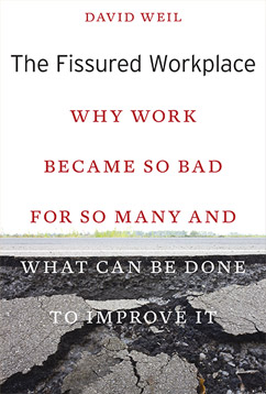 The Fissured Workplace: Why Work Became So Bad for So Many and What Can Be Done to Improve It